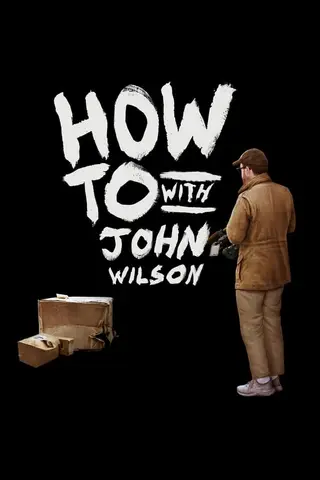 بوستر How to with John Wilson